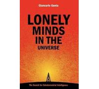Giancarlo Genta Lonely Minds in the Universe (Tascabile)