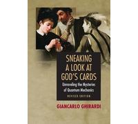 Giancarlo Ghirardi Sneaking a Look at God's Cards (Tascabile)