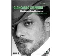 Giancarlo Giannini. Il fascino sottile dell'interprete