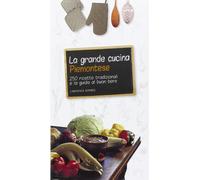 Giancarlo Ricat La grande cucina piemontese. 250 ricette tradi (Various Formats)