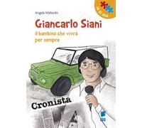 Giancarlo Siani. Il bambino che vivrà per sempre