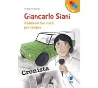 Giancarlo Siani. Il bambino che vivrà per sempre