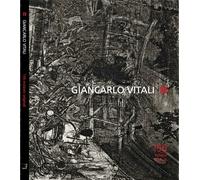 Giancarlo Vitali. 156 incisioni originali. Ediz. illustrata