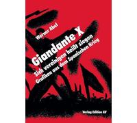 Giandante X - Sich vereinigen heißt siegen: Grafiken aus dem Spanischen Krieg