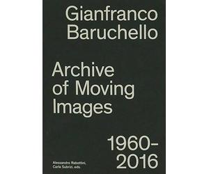 Gianfranco Baruchello. Archives of moving images 1960-2016 - [Mousse Publishing]