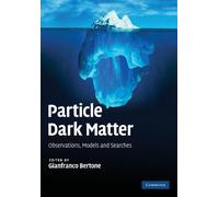 Gianfranco Bertone Particle Dark Matter (Tascabile)