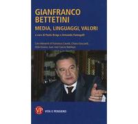 Gianfranco Bettetini. Media, linguaggi, valori
