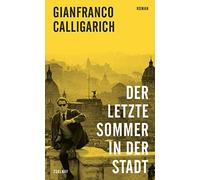 Gianfranco Calligarich Karin Der letzte Sommer in der Stadt (Copertina rigida)