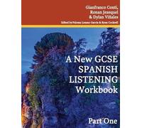 Gianfranco Conti A New GCSE Spanish Listening Workbook (Tascabile)