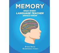 Gianfranco Conti Steve Smith E Memory - What Every Language Teacher (Tascabile)