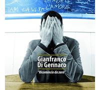 Gianfranco Di Gennaro - Ricomincio da Zero
