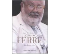 Gianfranco Ferré. L'architetto stilista