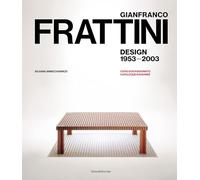Gianfranco Frattini. Design 1953-2003. Catalogo ragionato. Ediz. italiana e inglese