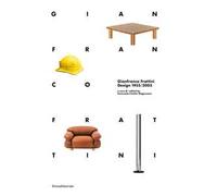 Gianfranco Frattini. Design 1955-2003. Ediz. italiana e inglese