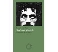 Gianfranco Manfredi. La musica, la scrittura. Nuova ediz.