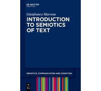 Gianfranco Marrone Introduction to the Semiotics of the Text (Copertina rigida)