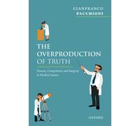 Gianfranco Pacchioni The Overproduction of Truth (Copertina rigida)