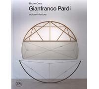 Gianfranco Pardi. Autoarchitettura. Ediz. italiana e inglese