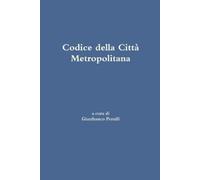Gianfranco Perulli Alberto Scaramuzza Antonio Ameti Codice Della Cit (Tascabile)