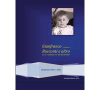 Gianfranco... Racconti e Altro di un residente in "Via da Brindisi"
