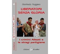Gianfredo Ruggiero Liberatori Senza Gloria (Tascabile) La Forza Delle Idee