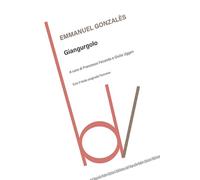 Giangurgolo. Testo francese a fronte. Ediz. bilingue