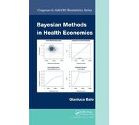 Gianluca Baio Bayesian Methods in Health Economics (Copertina rigida)