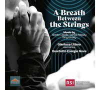 Artisti Vari - Gianluca Littera / Quartetto Energie Nove: A Breath Between Th...