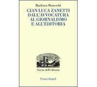 Gianluca Zanetti. Dall'avvocatura al giornalismo, all'editoria