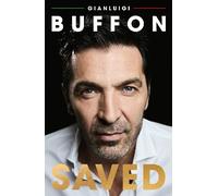 Gianluigi Buffon Saved (Copertina rigida)