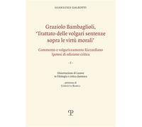 Graziolo Bambaglioli, 'Trattato delle volgari sentenze sopra le virtù morali'. C
