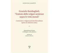 Gianluigi, Galeotti. - Graziolo Bambaglioli, 'Trattato delle volgari sentenze so