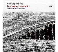 Gianluigi Trovesi & Stefano Montanari Stravaganze consonanti (CD)