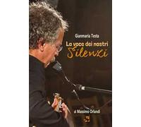 Gianmaria Testa. La voce dei nostri silenzi