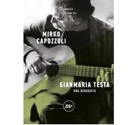 Gianmaria Testa. Una biografia - [Minimum Fax]