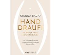 Gianna Bacio Hand drauf: Ein Plädoyer für die weibliche Mast (Copertina rigida)