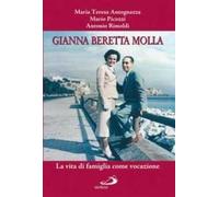 Gianna Beretta Molla. La vita di famiglia come vocazione
