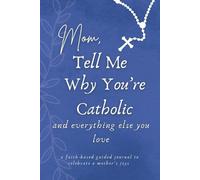 Gianna Casino Eil Mom, Tell Me Why You're Catholic and Everything El (Tascabile)