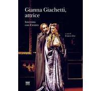 Gianna Giachetti, attrice. Intervista con il teatro