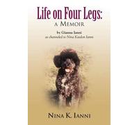 Gianna Ianni Life on Four Legs (Tascabile)