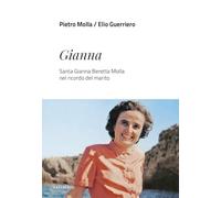 Gianna. Santa Gianna Beretta Molla Nel Ricordo Del Marito - - 2024