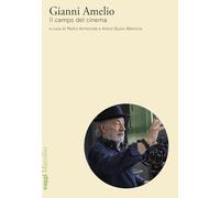 Gianni Amelio. Il campo del cinema