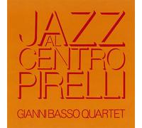 Gianni Basso Quartet - Jazz Al Centro Pirelli [Reissu