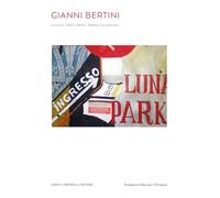 Gianni Bertini. Ediz. italiana, inglese e francese