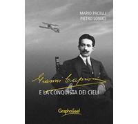 Gianni Caproni e la conquista dei cieli