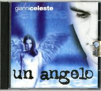 Gianni Celeste - Un Angelo - Cd