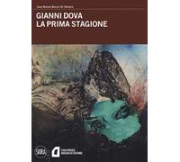 Gianni Dova. La prima stagione. Ediz. a colori