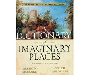 Gianni Guadalupi The Dictionary of Imaginary Places (Tascabile)