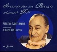 Gianni Lamagna, Liliana De Curtis: Concerto Per Un Principe Chiamato Toto'- CD