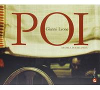 Gianni Leone. Poi. Duemila duemilanove. Ediz. italiana e inglese